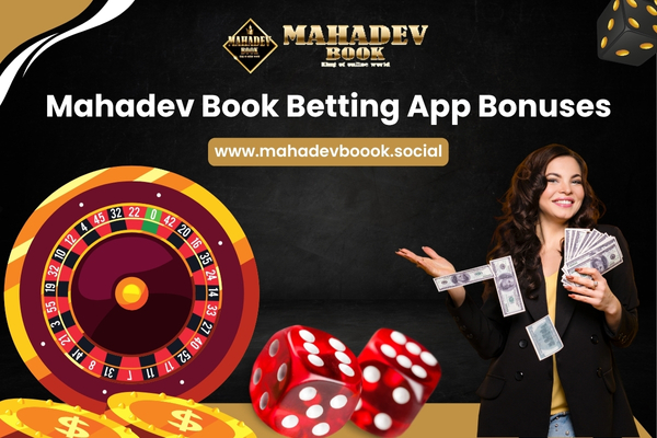 Mahadev Book App Bonuses